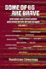Image for Some Of Us Are Brave (vol 1) : Interviews and Conversations with Sistas in Life and Struggle Volume 1