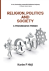 Image for Religion, Politics And Society : A Progressive Primer
