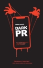 Image for Dark Pr : How Corporate Disinformation Harms Our Health and the Environment