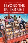 Image for Beyond the Internet  : radical voices of dissent