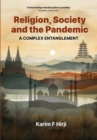 Image for Religion, Society And The Pandemic : A Complex Entanglement