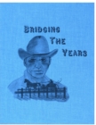 Image for Bridging the Years