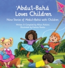 Image for Abdu&#39;l-Baha Loves Children