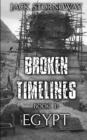 Image for Broken Timelines Book 1 - Egypt
