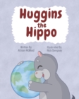 Image for Huggins the Hippo