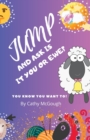 Image for Jump and Ask Is It You or Ewe?