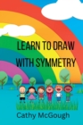Image for Learn To Draw With Symmetry