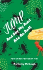 Image for Jump and Say My Aunt Ate an Ant
