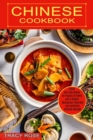 Image for Chinese Cookbook : Restaurant Favorites and Authentic Chinese Recipes (Quick and Easy Dishes to Prepare at Home and a Simple)