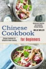 Image for Chinese Cookbook for Beginners : Restaurant Favorites and Authentic Chinese Recipes (Chinese Cookbook for Delightful Home Cooking)
