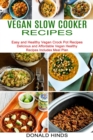 Image for Vegan Slow Cooker Recipes : Easy and Healthy Vegan Crock Pot Recipes (Delicious and Affordable Vegan Healthy Recipes Includes Meal Plan)