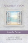 Image for Remember, It&#39;s OK : Loss of a Partner