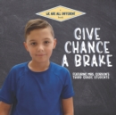 Image for Give Chance a Brake