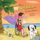 Image for My Mama is a Superhero!