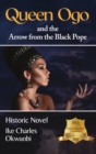 Image for Queen Ogo and the Arrow from the Black Pope