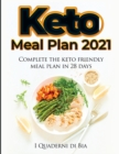 Image for Keto Meal Plan 2021 : Complete the keto friendly meal plan in 28 days!