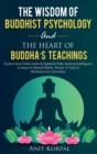 Image for The Wisdom of Buddhist Psychology &amp; The Heart of Buddha&#39;s teachings