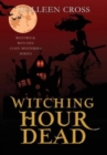 Image for Witching Hour Dead : A Westwick Witches Paranormal Cozy Mystery