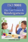 Image for ISO 9001 for all Day Care Centers and Kindergartens : ISO 9000 For all employees and employers