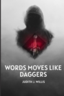 Image for Words Moves Like Daggers
