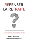 Image for Repenser La Retraite : Un guide pour faire des choix