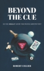 Image for Beyond the Cue : Do You Really Know the People Around You?