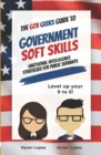Image for The Gov Geeks Guide to Government Soft Skills