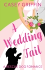 Image for A Wedding Tail : A Romantic Comedy with Mystery and Dogs