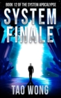 Image for System Finale : An Apocalyptic Space Opera LitRPG