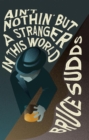 Image for Ain&#39;t Nothin&#39; But a Stranger in This World