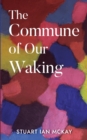 Image for The Commune of Our Waking