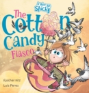 Image for The Cotton Candy Fiasco : A Humorous Children&#39;s Book About Getting Sticky