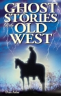 Image for Ghost Stories of the Old West