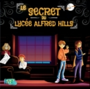 Image for Le Secret du Lycee Alfred Hills : Une histoire mysterieuse pour les enfants avec des illustrations