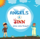 Image for Angels &amp; Jinn; Who are they? : A guide for Muslim kids unfolding Invisible &amp; Supernatural beings created by Allah Al-Mighty