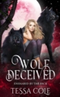 Image for Wolf Deceived : A Rejected Mates Reverse Harem Romance