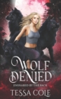 Image for Wolf Denied : A Rejected Mates Reverse Harem Romance
