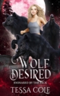 Image for Wolf Desired : A Rejected Mates Reverse Harem Romance