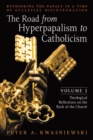 Image for The Road from Hyperpapalism to Catholicism