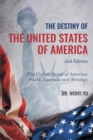 Image for The Destiny of The United States of America 2nd Edition : The United States of America: Facts, Analysis and Strategy