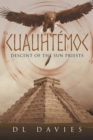 Image for Cuauhtemoc: Descent of the Sun Priests