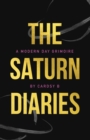 Image for The Saturn Diaries : A Modern Day Grimoire