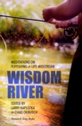 Image for Wisdom River : Meditations on Fly Fishing and Life Midstream