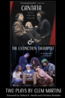 Image for Cantata &amp; the Extinction Therapist : Two Plays by Clem Martini