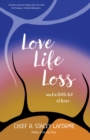 Image for Love, Life, Loss and a Little Bit of Hope : Poems from the Soul