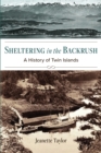 Image for Sheltering in the Backrush: A History of Twin Islands