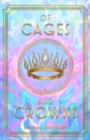 Image for Of Cages and Crowns