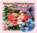 Image for Vancouver&#39;s Endearing Splendour of Flowers Collection