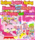 Image for Rolleen Rabbit&#39;s Spring Blossoms and Delight with Mommy and Friends
