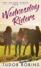 Image for Wednesday Riders : A story of summer friendships, love, and lessons learned
